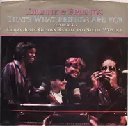 Dionne & Friends Featuring Elton John , Gladys Knight And Stevie Wonder / Dionne Warwick - That's What Friends Are For / Two Ships Passing In The Night