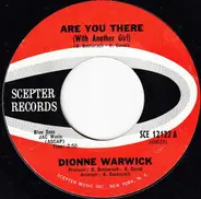 Dionne Warwick - Are You There (With Another Girl) / If I Ever Make You Cry