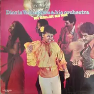 Dioris Valladares Y Su Orquesta - Pa` Bailar Na` Ma`