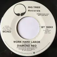 Diamond Reo - Work Hard Labor