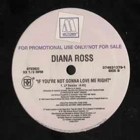 Diana Ross - If You're Not Gonna Love Me Right