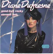Diane Dufresne - Good-Bye Rocky