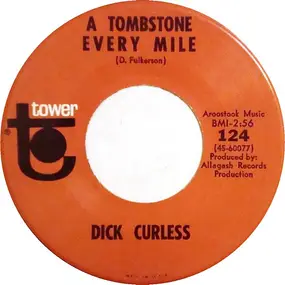 Dick Curless - A Tombstone Every Mile / Heart Talk