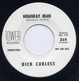 Dick Curless - Highway Man / Please Don't Make Me Go