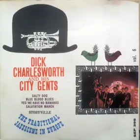 Dick Charlesworth and the City Gents - Salty Dog / Blue Blood Blues / Yes! We Have No Bananas / Salutation March