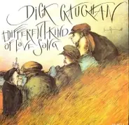 Dick Gaughan - A Different Kind Of Love Song