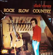 Dick Rivers - Rock Slow Country