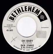 Dick Stabile And His Orchestra - Oh Baby / I Lead A Charmed Life