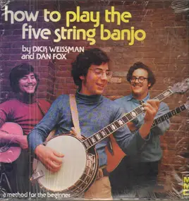 Dick Weissman - How To Play The Five String Banjo
