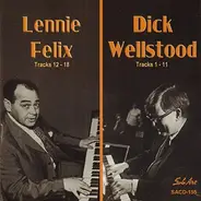 Dick Wellstood , Lennie Felix - Dick Wellstood & Lennie Felix