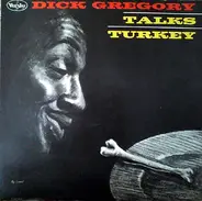 Dick Gregory - Talks Turkey