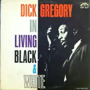 Dick Gregory - In Living Black and White
