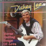 Dickey Lee - Never Ending Songs Of Love