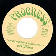 Dick Morris - Reflections Of A Wasted Youth
