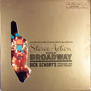 Dick Schory's Percussion And Brass Ensemble - Stereo Action Goes Broadway