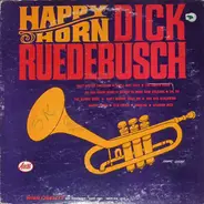 Dick Ruedebusch - The Happy Horn
