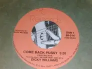 Dicky Williams - Come Back Pussy