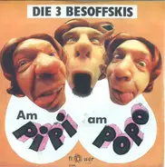Die 3 Besoffskis - Am Pipi Am Popo