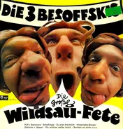 Die 3 Besoffskis - Die Große Wildsau-Fete