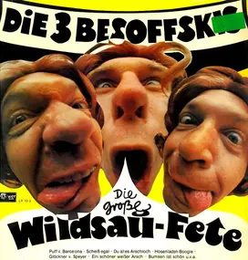 Die 3 Besoffskis - Die Große Wildsau-Fete