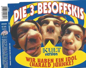 Die 3 Besoffskis - Wir Haben Ein Idol (Harald Juhnke)