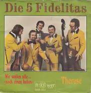 Die 5 Fidelitas - Wir Wollen Alle...(Noch Einen Heben)