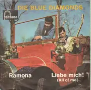 Die Blue Diamonds - Ramona / Liebe Mich!