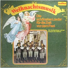 Die Glockensinger Und Chor Der Kantorei St. Katha - Weihnachtsmusik