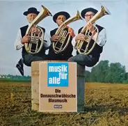 Die Donauschwäbische Blasmusik - Die Donauschwäbische Blasmusik