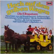 Die Elbspatzen / Orchester Jens Berthold - Hoch Auf Dem Gelben Wagen