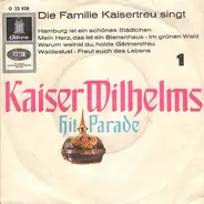 Die Familie Kaisertreu - Kaiser Wilhelms Hitparade 1
