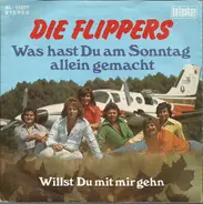 Die Flippers - Was Hast Du Am Sonntag Allein Gemacht
