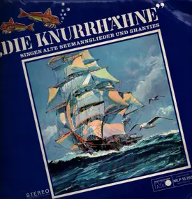 Die Knurrhähne - Singen alte seemannslieder und shanties