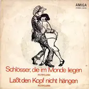 Die Kolibris & Die Dominos - Schlösser, Die Im Monde Liegen (Potpourri) / Laßt Den Kopf Nicht Hängen (Potpourri)
