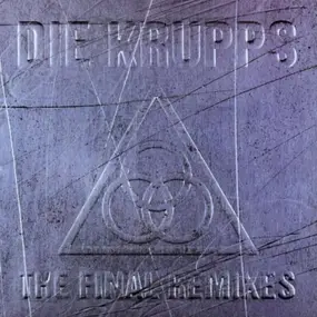 Die Krupps - Final Remixes