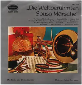 Die Hoch- und Deutschmeister - Die weltberühmten Sousa Märsche