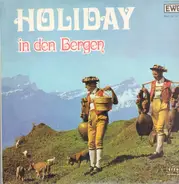 Die Harlachinger Musikanten - Holiday In Den Bergen