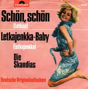 Die Skandias - Schön, Schön / Letkajenkka-Baby