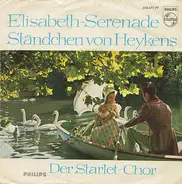 Die Starlets - Elisabeth-Serenade / Ständchen Von Heykens