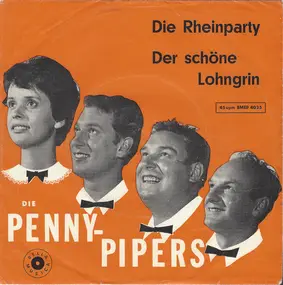 Die Penny Pipers - Die Rheinparty / Du Schöner Lohngrin