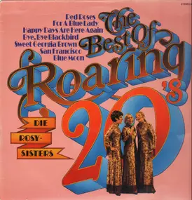 Die Rosy-Sisters - The Best of Roaring 20's