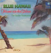 Die Waikiki-Beachcombers - Blue Hawaii - Träume von der Südsee