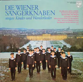 Die Wiener Sängerknaben - Singen Kinder-Und Wanderlieder