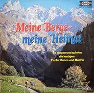 Die Tiroler Buam - Meine Berge - Meine Heimat