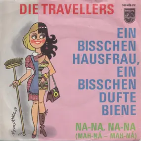 Die Travellers - Ein Bisschen Hausfrau, Ein Bisschen Dufte Biene