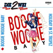 Die Zwei - Boogie Woogie Baby