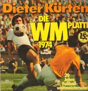 Dieter Kürten - Die WM Platte 1974