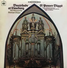 Dietrich Buxtehude - Buxtehude At Lüneburg - The Glory Of The Baroque Organ