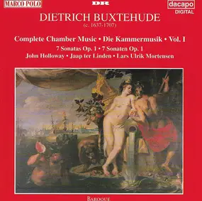 Dietrich Buxtehude - Complete Chamber Music Vol. 1: 7 Sonatas Op. 1