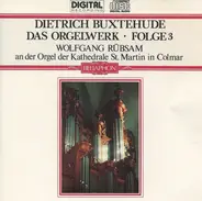 Buxtehude / Wolfgang Rübsam - Das Orgelwerk • Folge 3